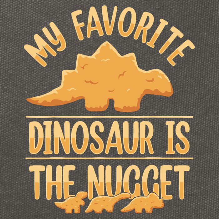 My Favorite Dinosaur Is The Nugget Cotton Canvas Backpack