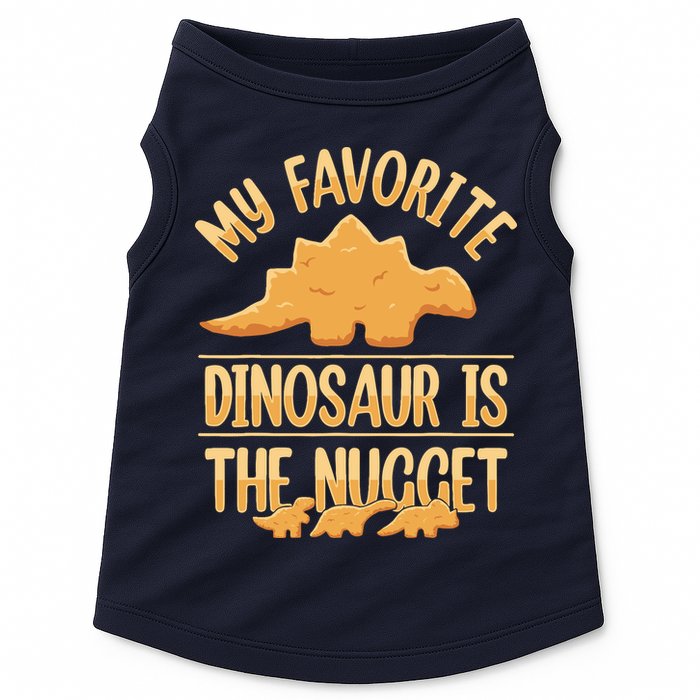 My Favorite Dinosaur Is The Nugget Doggie Tank