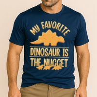 My Favorite Dinosaur Is The Nugget Performance Shirt