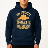 My Favorite Dinosaur Is The Nugget Hoodie