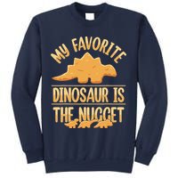 My Favorite Dinosaur Is The Nugget Sweatshirt