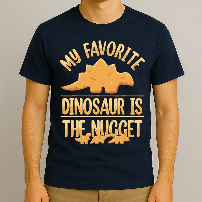 My Favorite Dinosaur Is The Nugget T-Shirt