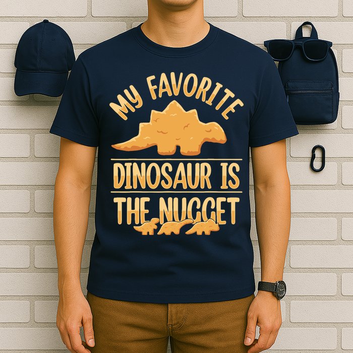 My Favorite Dinosaur Is The Nugget T-Shirt