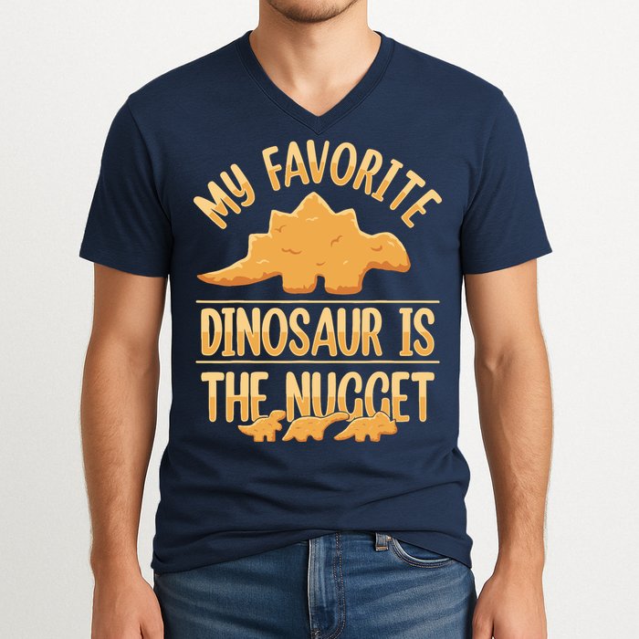 My Favorite Dinosaur Is The Nugget V-Neck T-Shirt