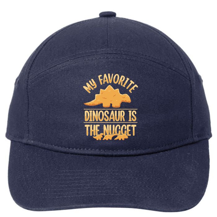 My Favorite Dinosaur Is The Nugget 7-Panel Snapback Hat