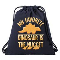 My Favorite Dinosaur Is The Nugget Drawstring Bag