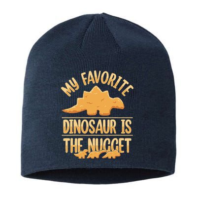 My Favorite Dinosaur Is The Nugget Sustainable Beanie
