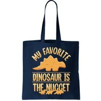 My Favorite Dinosaur Is The Nugget Bag