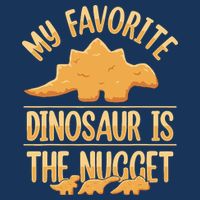 My Favorite Dinosaur Is The Nugget Baby Bodysuit