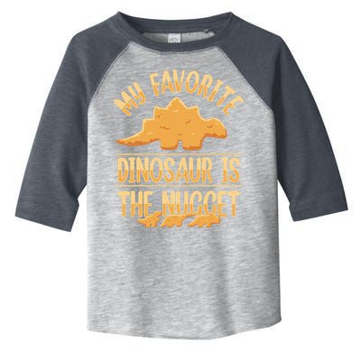 My Favorite Dinosaur Is The Nugget Toddler Fine Jersey T-Shirt