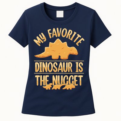 My Favorite Dinosaur Is The Nugget Womens T-Shirt