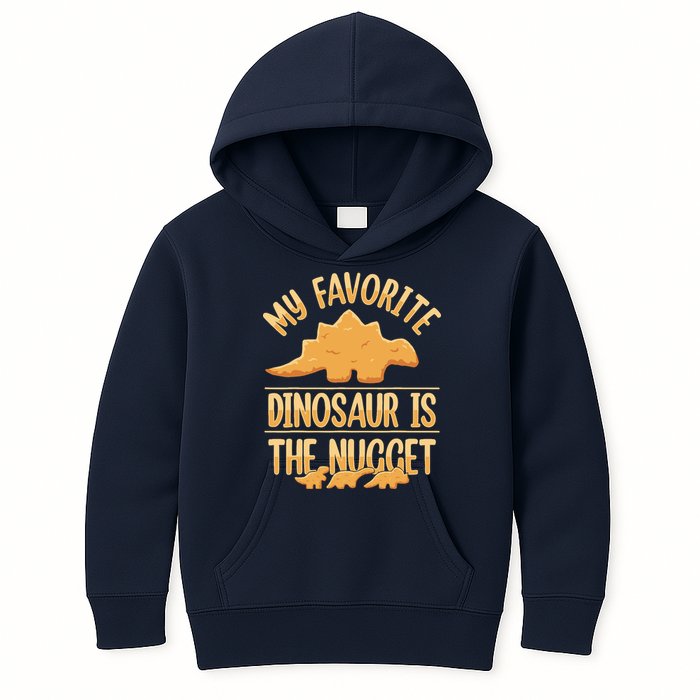 My Favorite Dinosaur Is The Nugget Kids Hoodie