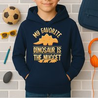 My Favorite Dinosaur Is The Nugget Kids Hoodie