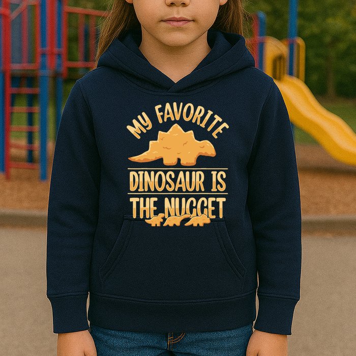 My Favorite Dinosaur Is The Nugget Kids Hoodie