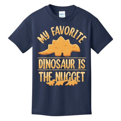 My Favorite Dinosaur Is The Nugget Kids T-Shirt