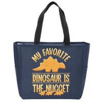 My Favorite Dinosaur Is The Nugget Zip Tote Bag