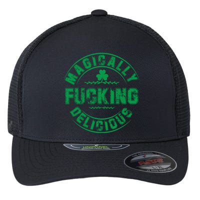 Magically Fucking Delicious Funny St Patricks Day Flexfit Unipanel Trucker Cap