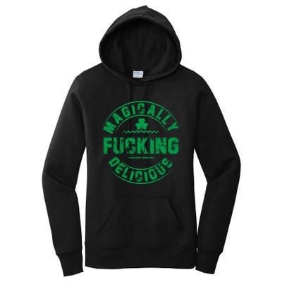 Magically Fucking Delicious Funny St Patricks Day Women's Pullover Hoodie