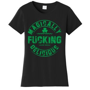 Magically Fucking Delicious Funny St Patricks Day Women's T-Shirt