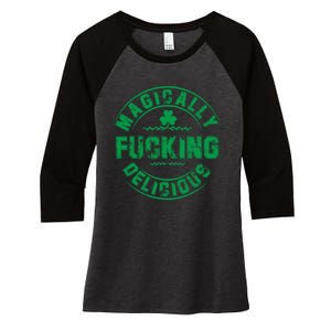 Magically Fucking Delicious Funny St Patricks Day Women's Tri-Blend 3/4-Sleeve Raglan Shirt