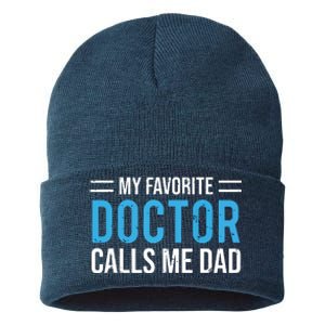 My Favorite Doctor Calls Me Dad Cute Father Sustainable Knit Beanie