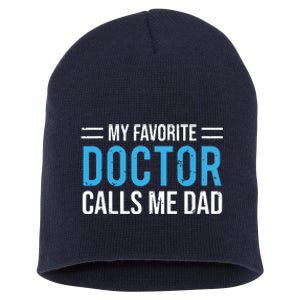 My Favorite Doctor Calls Me Dad Cute Father Short Acrylic Beanie