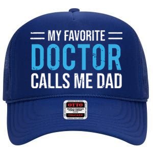 My Favorite Doctor Calls Me Dad Cute Father High Crown Mesh Back Trucker Hat