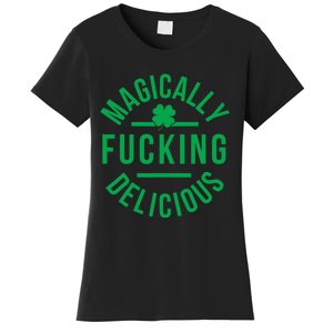 Magically Fucking Delicious Funny St Patricks Day Women's T-Shirt