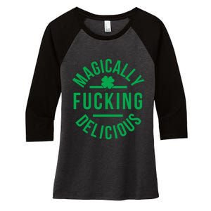 Magically Fucking Delicious Funny St Patricks Day Women's Tri-Blend 3/4-Sleeve Raglan Shirt