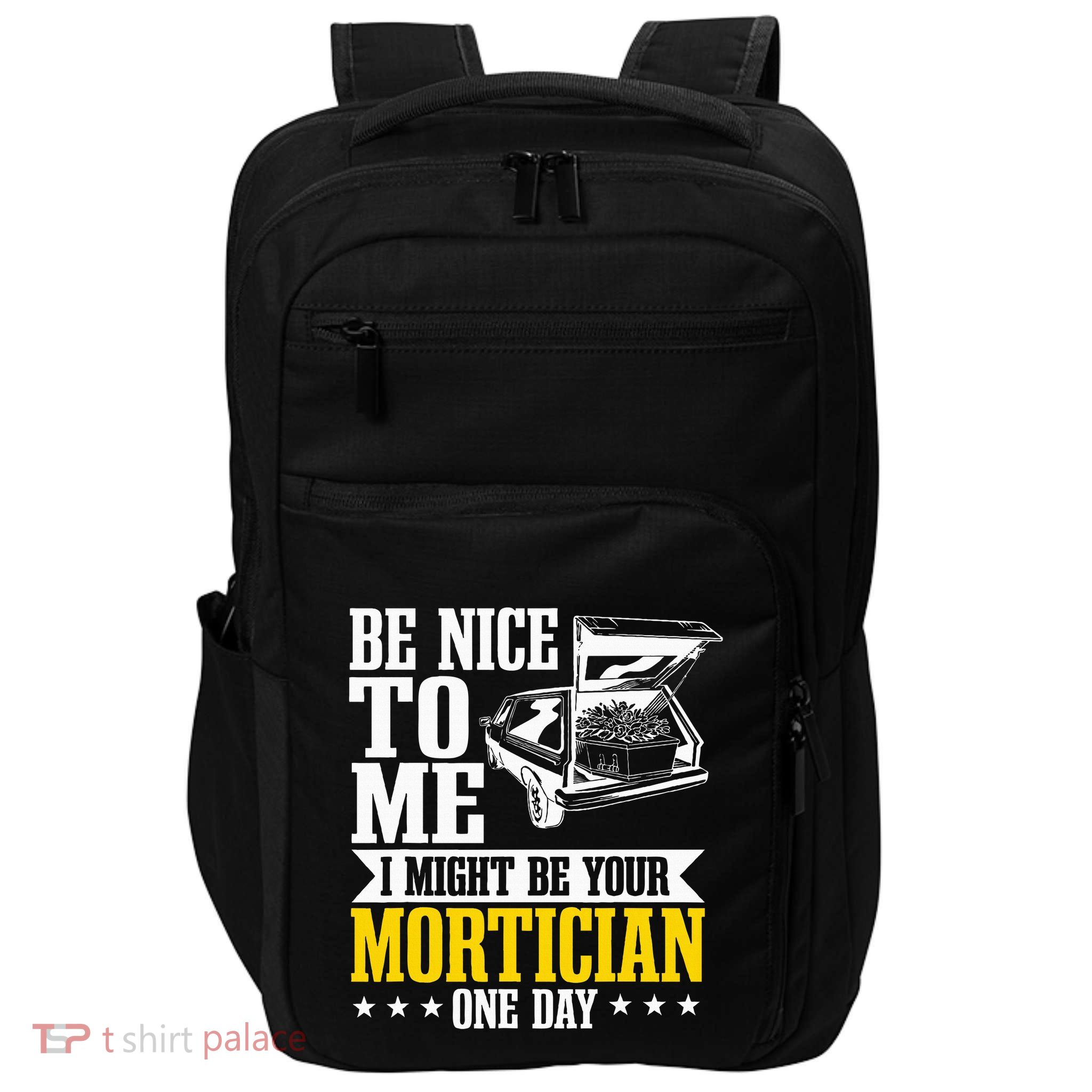 Mortician Funeral Director Undertaker Casket Be Nice Impact Tech Backpack