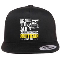 Mortician Funeral Director Undertaker Casket Be Nice Flat Bill Trucker Hat