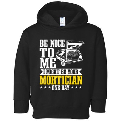 Mortician Funeral Director Undertaker Casket Be Nice Toddler Hoodie