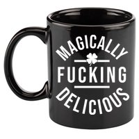 Magically Fucking Delicious St Patrick's Day Funny 11oz C Handle Ceramic Mug