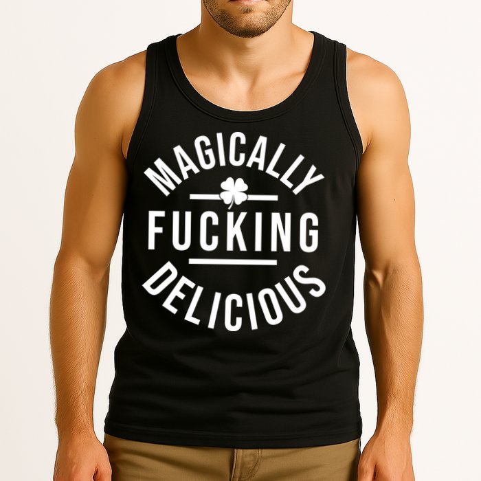 Magically Fucking Delicious St Patrick's Day Funny Tank Top