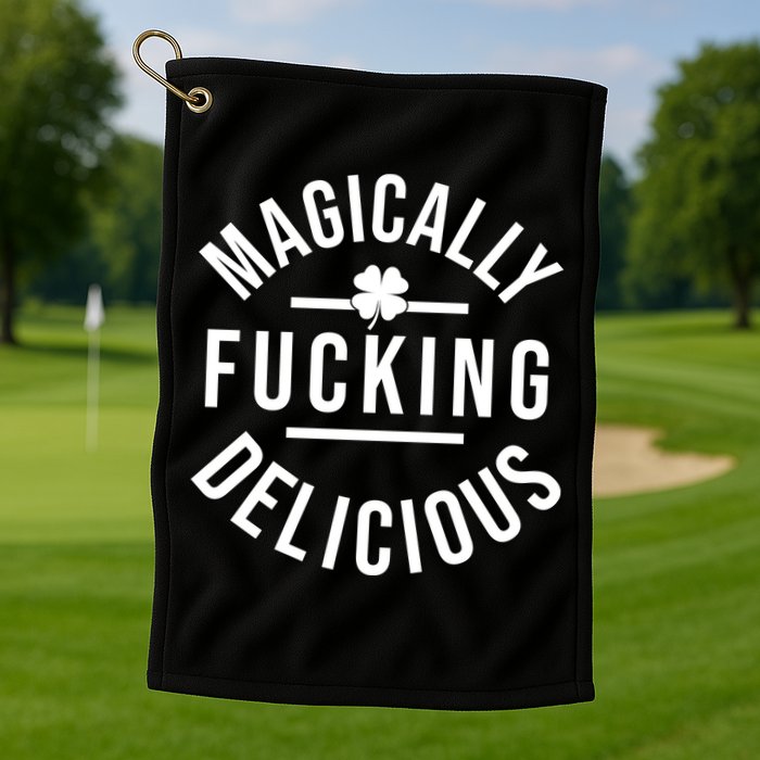 Magically Fucking Delicious St Patrick's Day Funny Golf Towel