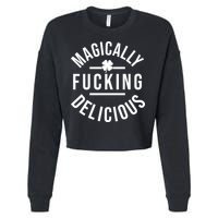 Magically Fucking Delicious St Patrick's Day Funny Cropped Pullover Crew