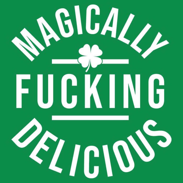 Magically Fucking Delicious St Patrick's Day Funny Long Sleeve Shirt