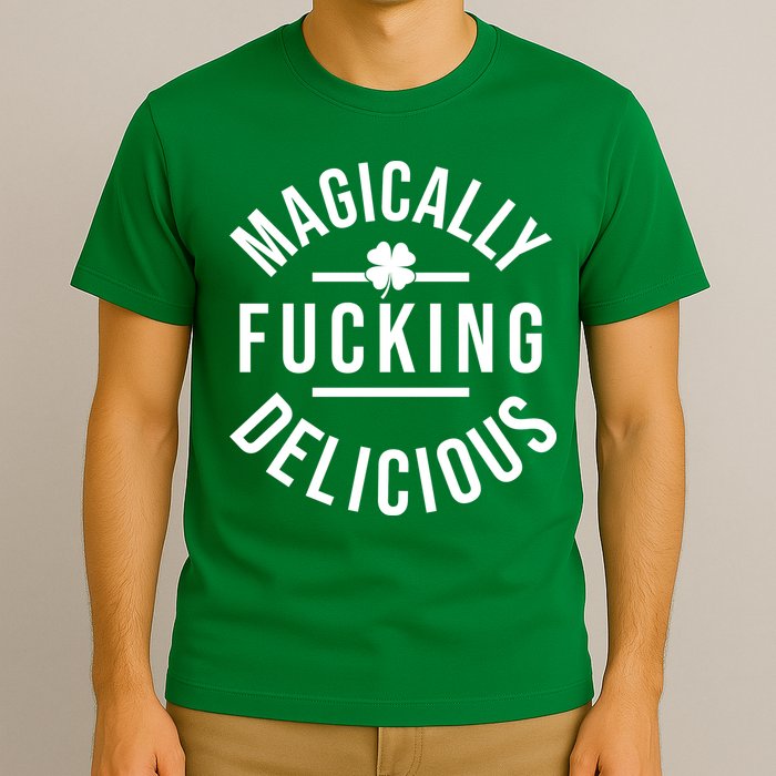Magically Fucking Delicious St Patrick's Day Funny T-Shirt