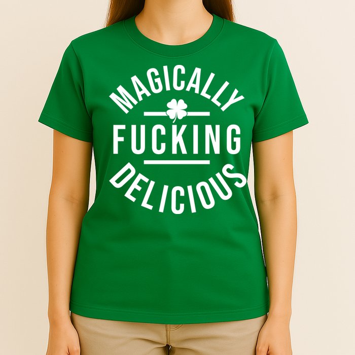 Magically Fucking Delicious St Patrick's Day Funny T-Shirt