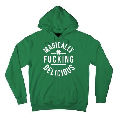 Magically Fucking Delicious St Patrick's Day Funny Tall Hoodie