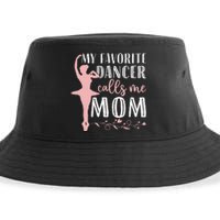 My Favorite Dancer Calls Me Mom Ballet Mom Women Dance Mom Sustainable Bucket Hat