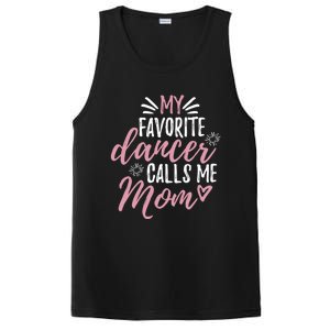 My Favorite Dancer Calls Me Mom Mother Gift PosiCharge Competitor Tank