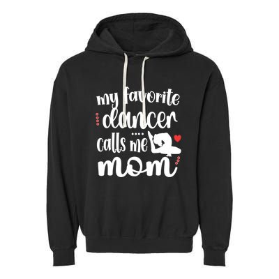 My Favorite Dancer Calls Me Mom Dance Mama Of A Dancer Funny Gift Garment-Dyed Fleece Hoodie