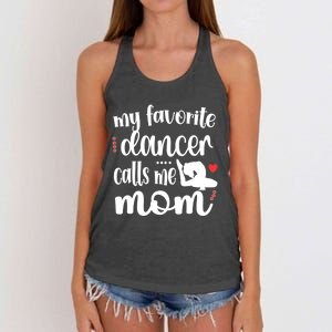 My Favorite Dancer Calls Me Mom Dance Mama Of A Dancer Funny Gift Women's Knotted Racerback Tank