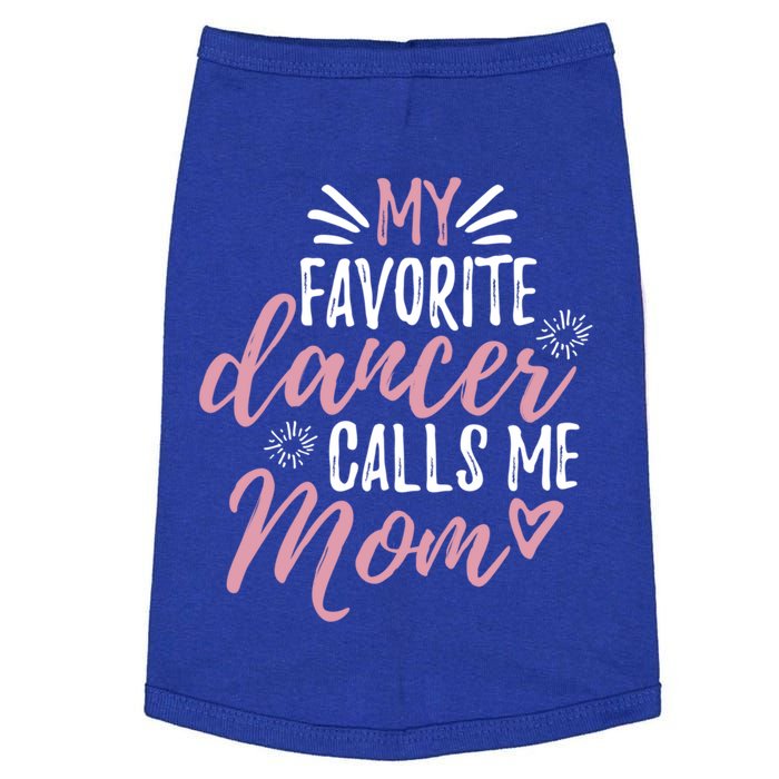 My Favorite Dancer Calls Me Mom Mother Gift Cool Gift Doggie Tank