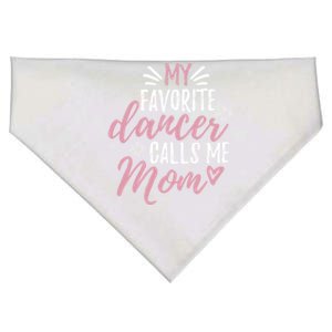 My Favorite Dancer Calls Me Mom Mother Gift Cool Gift USA-Made Doggie Bandana