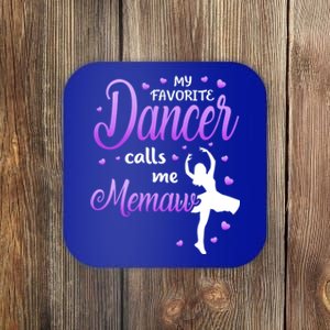 My Favorite Dancer Calls Me Memaw Dance Grandma Grand Gift Coaster