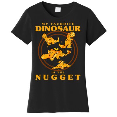 My Favorite Dinosaur Nugget Nugget Lover Chicken Nuggets Women's T-Shirt