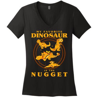 My Favorite Dinosaur Nugget Nugget Lover Chicken Nuggets Women's V-Neck T-Shirt