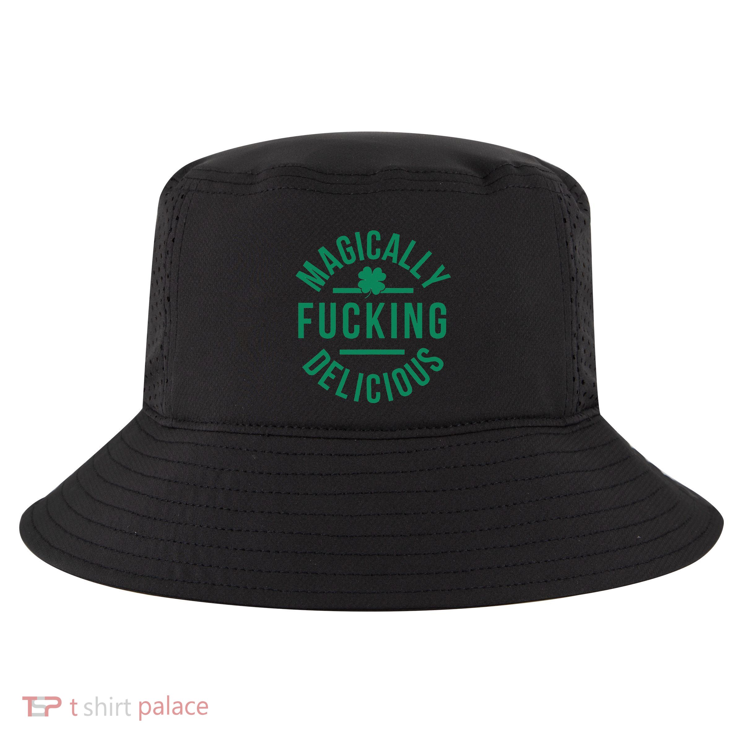Magically Fucking Delicious Funny Shamrock St. Patrick's Day Cool Comfort Performance Bucket Hat
